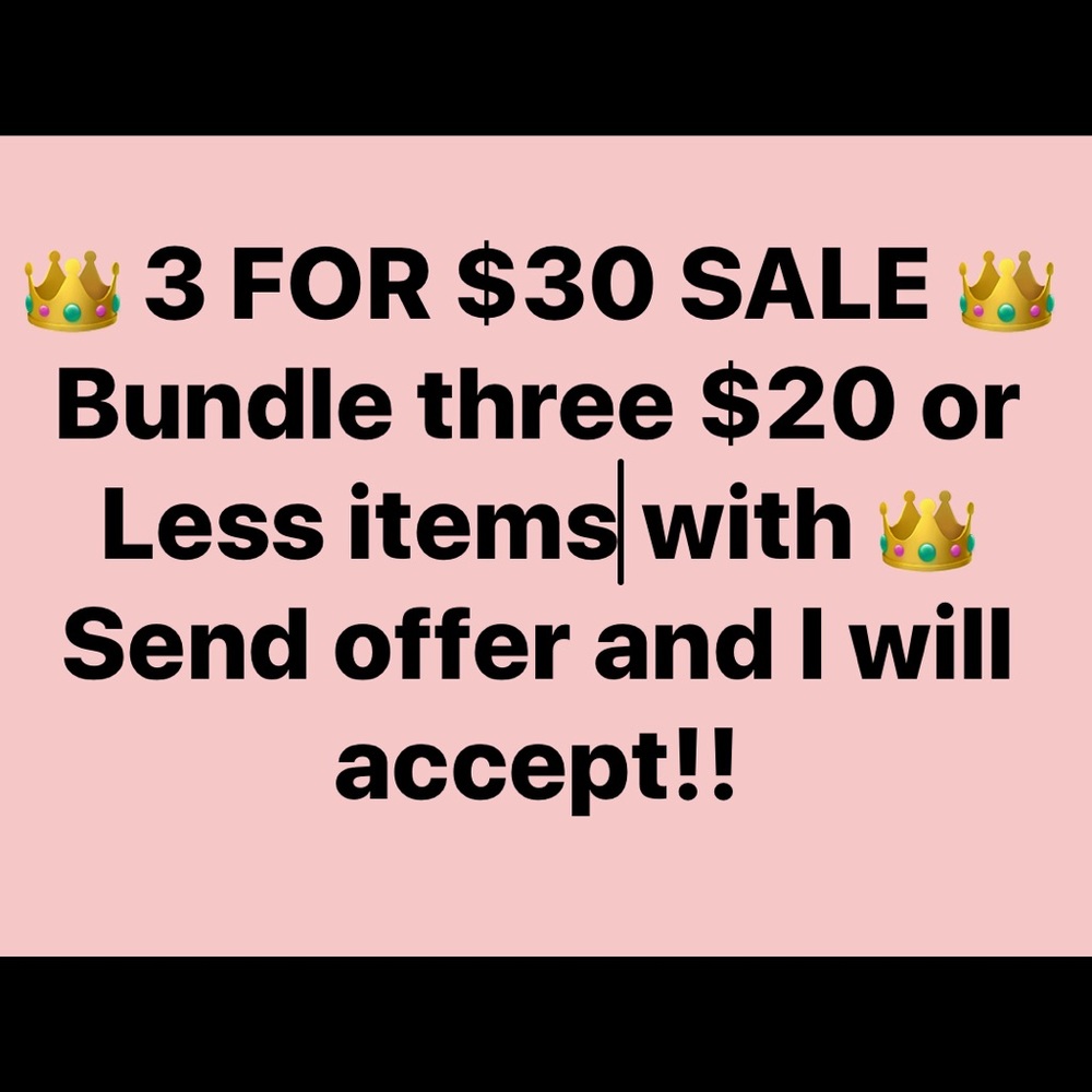3 Items 👑👑👑 for $30!!!